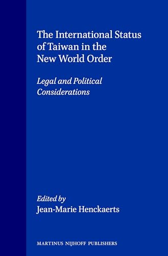 Stock image for The International Status of Taiwan in the New World Order: Legal and Political Considerations for sale by Joseph Burridge Books