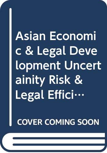 Asian Economic and Legal Development: Uncertainty, Risk and (9789041109347) by Robert L. Brown; Alan S. Gutterman