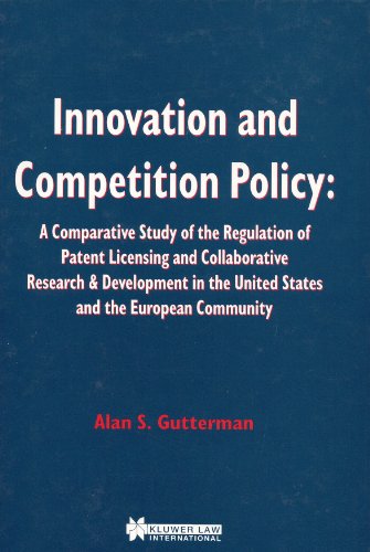 Innovation and Competition Policy (9789041109453) by Alan Gutterman