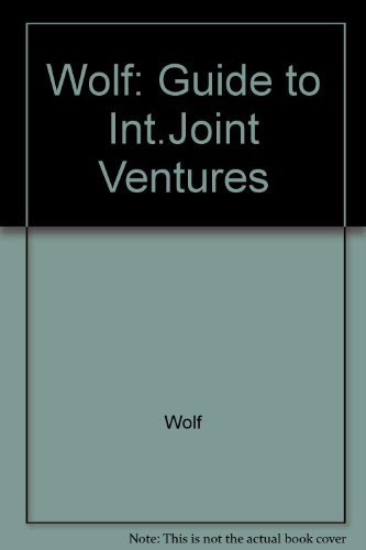 Wolf: Guide to Int. Joint Ventures (9789041109699) by Ronald Wolf