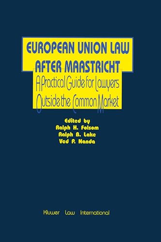 Stock image for EUropean Union Law After Maastricht, A Practical Guide for Lawyer for sale by Artless Missals