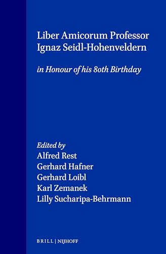 Imagen de archivo de Liber Amicorum: Professor Ignaz Seidl-Hohenveldern in Honour of His 80th Birthday a la venta por Revaluation Books