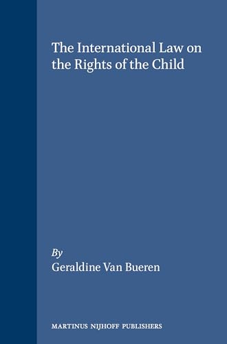 Beispielbild fr The International Law on the Rights of the Child (International Studies in Human Rights, 35) zum Verkauf von Blue Vase Books
