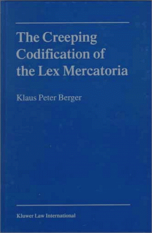 9789041110947: The Creeping Codification of the Lex Mercatoria