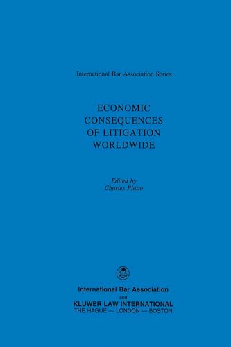 9789041110954: Economic Consequences of Litigation Worldwide (International Bar Association Series Set)