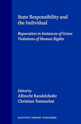 Stock image for State Responsibility and the Individual: Reparation in Instances of Grave Violations of Human Rights for sale by Revaluation Books