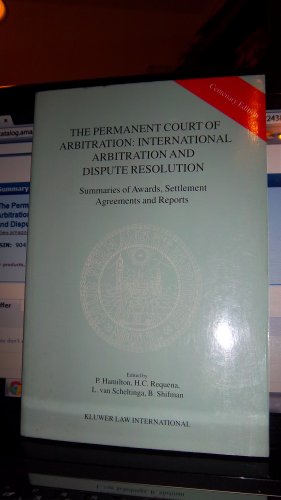 The Permanent Court of Arbitration:International Arbitration and Dispute Resolution (9789041112248) by P. Hamilton; H.C. Requena; L. Van Scheltinga