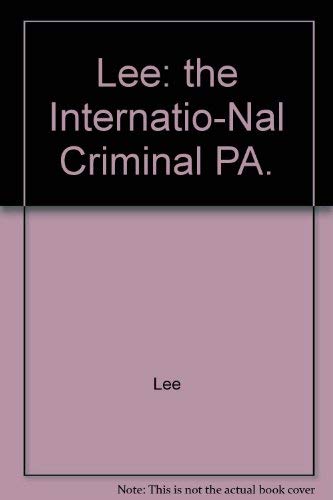 9789041112439: Lee: the Internatio-Nal Criminal PA.