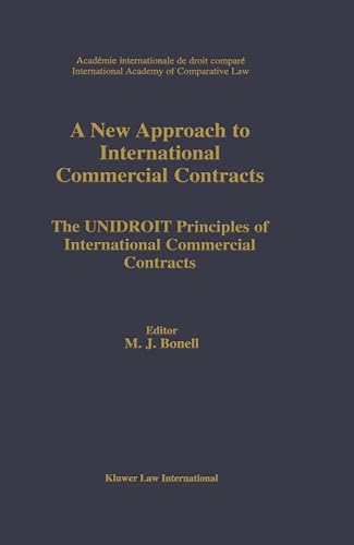 Stock image for A new approach to international commercial contracts : the UNIDROIT principles of international commercial contracts : XVth International Congress of Comparative Law, XVe Congrs International de droit compar, Bristol, 26 July-1 August 1998. Ex-Library. for sale by Yushodo Co., Ltd.