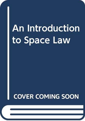 Beispielbild fr An Introduction to Space Law zum Verkauf von dsmbooks