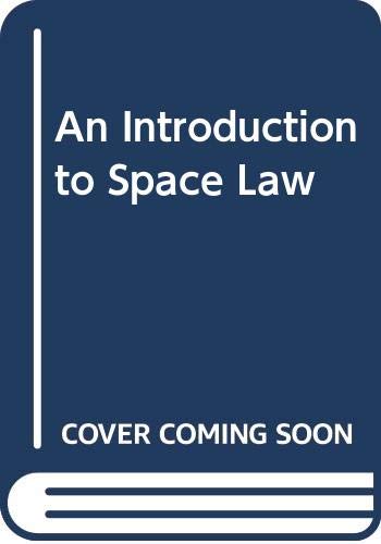 9789041112613: An Introduction to Space Law