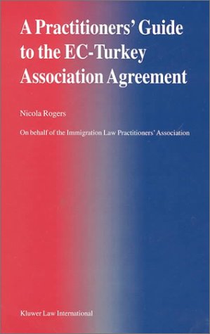 A Practitioners' Guide to the EC-Turkey Association Agreement (9789041112811) by N. Rogers Nicola Rogers