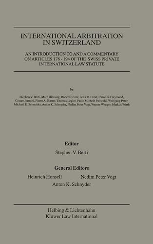 9789041113191: International Arbitration in Switzerland: An Introduction to and a Commentary on Articles 176-194 of the Swiss Private International Law Statute