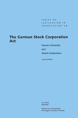 The German Stock Corporation Act (Legislation in Translation, 16) (9789041113351) by Schneider, Hannes