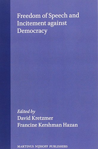 Stock image for Freedom of Speech and Incitement Against Democracy:Papers Presented at a Conference Organized by the Minerva Center for Human Rights, the Hebrew . by David Kretzmer and Francine Kershman Hazan for sale by Phatpocket Limited