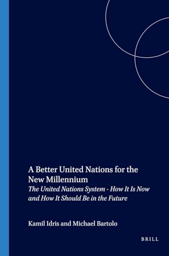 9789041113443: A Better United Nations for the New Millennium: The United Nations System -- How It Is Now and How It Should Be in the Future