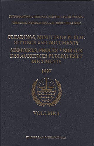 Pleadings, Minutes of Public Sittings and Documents / Mémoires, procès-verbaux des audiences publiques et documents, Volume 1 (1997)