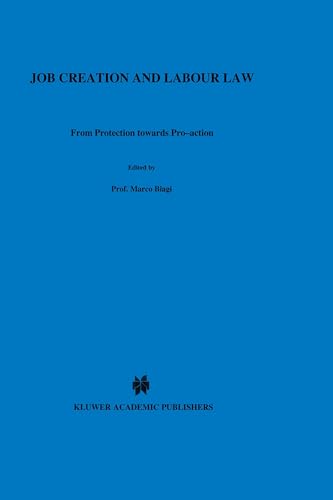 9789041114327: Job Creation and Labour Law: From Protection Towards Pro-Action
