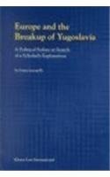 9789041114396: Europe and the Breakup of Yugoslavia: A Political Failure in Search of a Scholarly Explanation