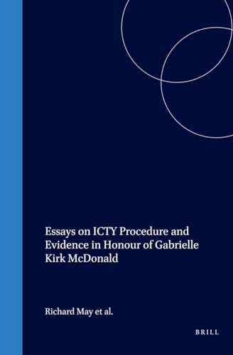 Stock image for Essays on Icty Procedure and Evidence in Honour of Gabrielle Kirk McDonald for sale by Revaluation Books
