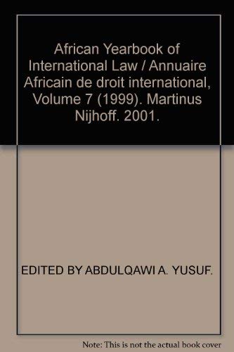 African Yearbook of International Law/ Annuaire Africain Dedroit International 1999