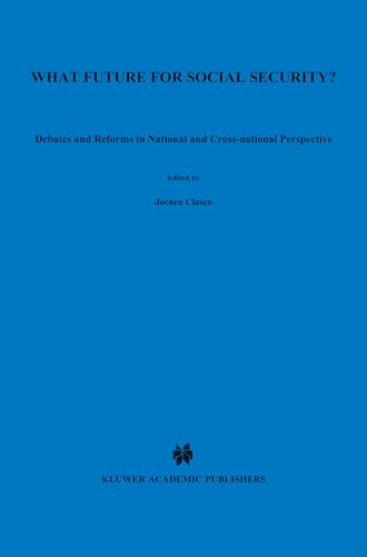 Stock image for What Future for Social Security?:Debates and Reforms in National and Cross-National Perspective (Studies in Employment and Social Policy) for sale by Lucky's Textbooks