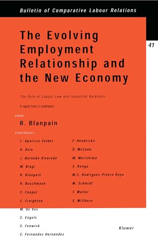 Stock image for The Evolving Employment Relationship and the New Economy: The Role of Labour Law and Industrial Relations (Bulletin of Comparative Labour Relations) for sale by Phatpocket Limited