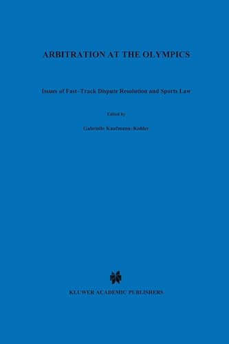 9789041116963: Arbitration at the Olympics: Issues of Fast-Track Dispute Resolution and Sports Law