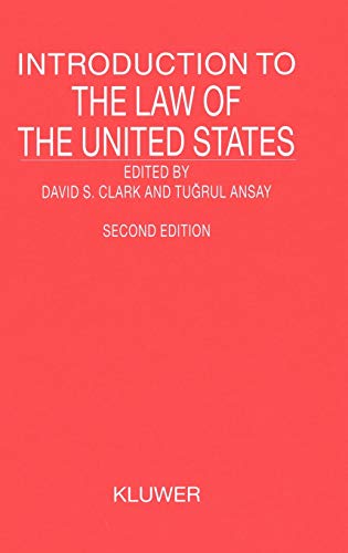 Introduction to the Law of the United States (Introduction To.Law) - D.S. Clark (Editor), T. Ansay (Editor)