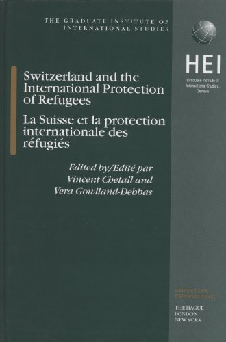Imagen de archivo de Switzerland and the International Protection of Refugees (Graduate Institute of International and Development Studies) a la venta por Irish Booksellers