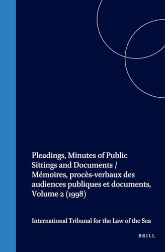 Pleadings, Minutes of Public Sittings and Documents 1998 = Mémoires, procès-verbaux des audiences publiques et documents 1998, Volume 2. - International Tribunal for the Law of the Sea ; Tribunal Internatioanl du Droit de la Mer.