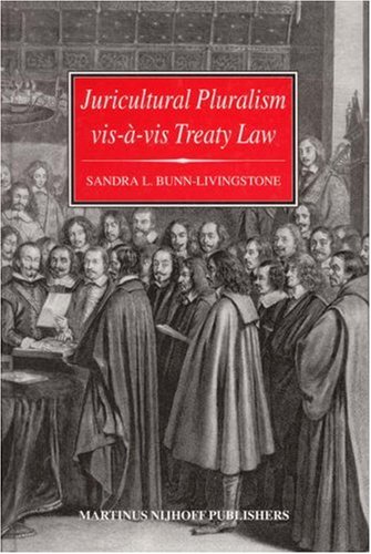 9789041118011: Juricultural Pluralism Vis-a-Vis Treaty Law:State Practice and Attitudes (Developments in International Law)