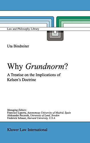 Beispielbild fr Why Grundnorm?: A Treatise on the Implications of Kelsen's Doctrine (Law and Philosophy Library, 58) zum Verkauf von Lucky's Textbooks