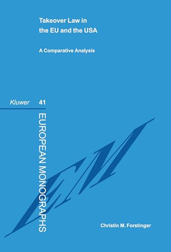 9789041119193: Takeover Law in Eu & USA, a Comparative Analysis (European Monographs Series Set)