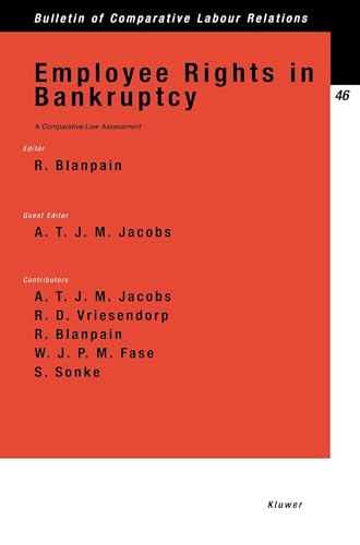 Employee Rights in Bankruptcy:A Comparative-Law Assessment (Bulletin of Comparative Labour Relations) (9789041119421) by Blanpain, Roger