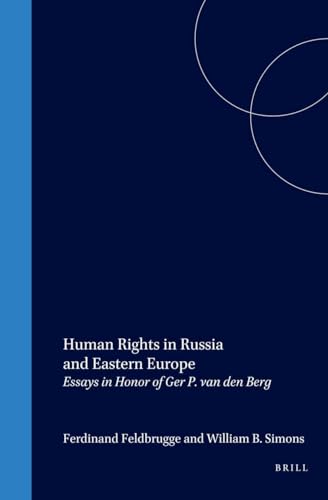 Imagen de archivo de Human Rights in Russia and Eastern Europe:Essays in Honor of Ger P. Van den Berg (Law in Eastern Europe) a la venta por Antiquariaat Hovingh