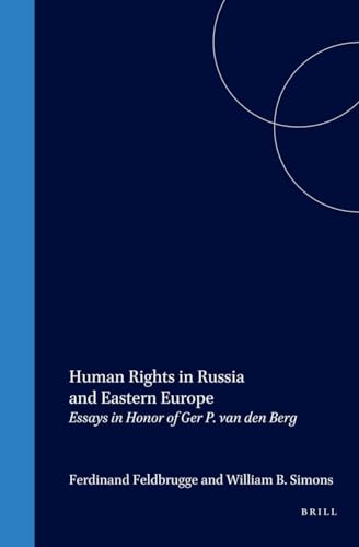 Stock image for Human Rights in Russia and Eastern Europe: Essays in Honor of Ger P. Van Den Berg for sale by Revaluation Books