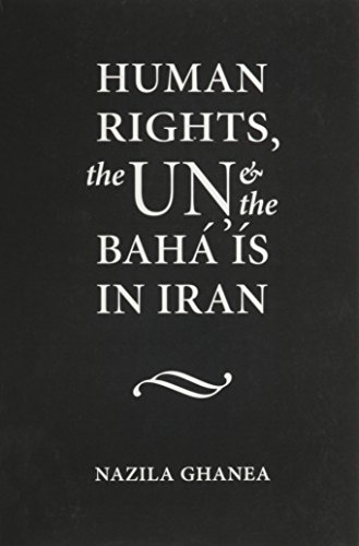 9789041119537: Human Rights, the UN and the Baha'Is in Iran