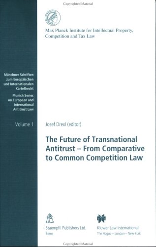 Stock image for The Future of Transnational Antitrust: From Comparative to Common Competition Law for sale by dsmbooks