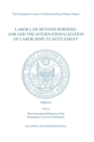 Beispielbild fr Labour Law Beyond Borders ADR and the Internationalization of Labor Dispute Settlement. 2003. Paperback. xv,220pp. zum Verkauf von Antiquariaat Ovidius