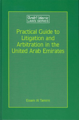 9789041122216: Practical Guide to Litigation and Arbitration in the United Arab Emirates: A detailed guide to litigation and arbitration in the United Arab Emirates ... 26 (Arab and Islamic Laws Series)