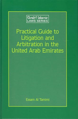 Stock image for Practical Guide to Litigation and Arbitration in the United Arab Emirates (Arab and Islamic Laws Series) (Arab and Islamic Laws Series) for sale by Revaluation Books