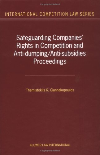 Imagen de archivo de Safeguarding Companies* Rights in Competition and Anti-Dumping/Anti-Subsidies Proceedings a la venta por dsmbooks