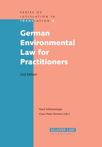 Imagen de archivo de German Environmental Law For Practitioners (SERIES OF LEGISLATION IN TRANSLATION, 8) a la venta por Phatpocket Limited