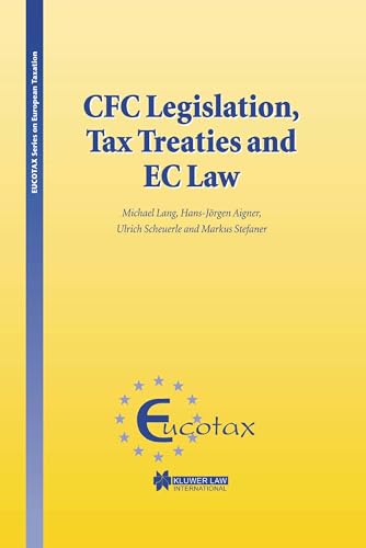 Cfc Legislation, Tax Treaties And Ec Law Lang, Michael., Hans-Jorgen Aigner, Ulrich Scheurle and Markus Stefaner. 2004. Hardcover with d.j. 653pp. EUCOTAX Series on European Taxation Volume 8. - Ulrich Scheuerle;Markus Stefaner;Hans-Jorgen Aigner