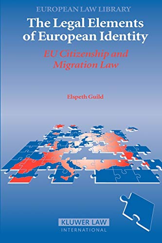 Beispielbild fr The legal elements of European identity : EU citizenship and migration law. zum Verkauf von Kloof Booksellers & Scientia Verlag
