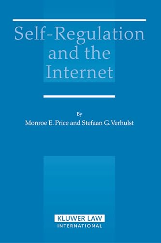 Self-Regulation and the Internet (9789041123060) by Monroe E. Price; Stefaan G. Verhulst