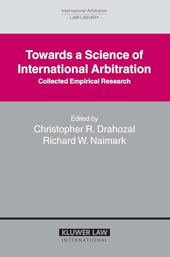 Beispielbild fr Towards a Science of International Arbitration: Collected Empirical Research (INTERNATIONAL ARBITRATION LAW LIBRARY) zum Verkauf von Lucky's Textbooks