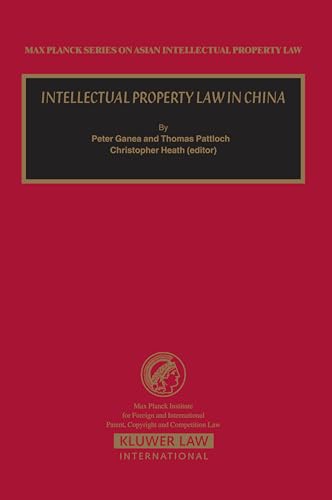 Beispielbild fr Intellectual Property Law in China (Max Planck Series on Asian Intellectual Property Law) zum Verkauf von medimops