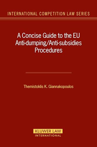 Imagen de archivo de A Concise Guide to the EU Anti-dumping/Anti-subsidies Procedures a la venta por Antiquariaat Schot